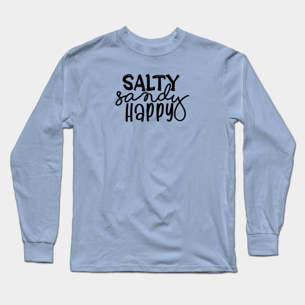 Salty, Sandy, Happy Long Sleeve T-Shirt by Del Doodle Design